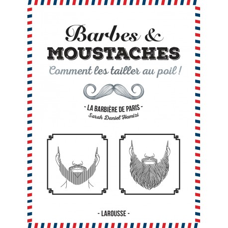 Barbes et moustaches "comment les tailler au poil!"